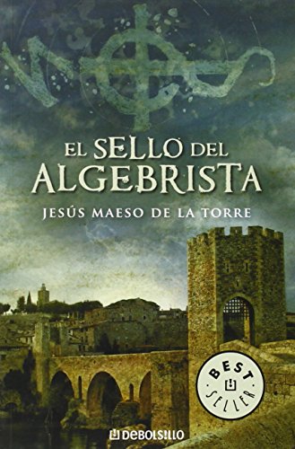 EL SELLO DEL ALGEBRISTA - MAESO DE LA TORRE,JESUS