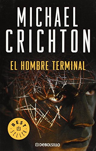 Stock image for El hombre terminal/ The Terminal Man Crichton, Michael for sale by Iridium_Books