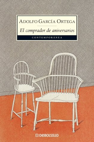 El comprador de aniversarios/ Buyer of Anniversaries - Adolfo Garcia Ortega