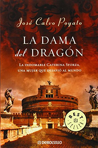9788483468173: La dama del dragn: La indomable Caterina Sforza, una mujer que desafi al mundo (BEST SELLER)