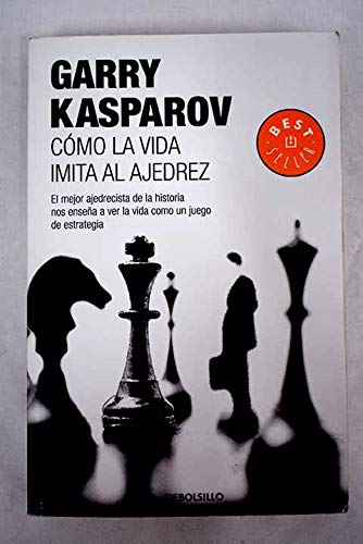 9788483468258: Como la vida imita al ajedrez (Bestseller (debolsillo))