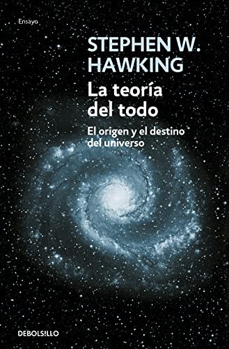 Imagen de archivo de La teora del todo: El origen y el destino del universo (ENSAYO-CIENCIA, Band 26210) a la venta por medimops