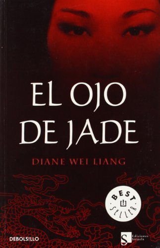 El ojo de jade (Best Seller) - Diane Wei Liang, Lola Diez