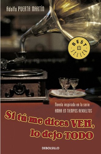 Stock image for Si t me dices ven, lo dejo todo (BEST SELLER) [Tapa dura] Martin, Adolfo Puerta for sale by Papiro y Papel