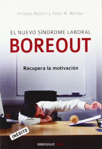 Imagen de archivo de El nuevo sndrome laboral Boreout recupera la motivacin a la venta por MARCIAL PONS LIBRERO