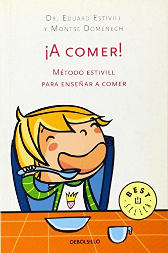 9788483469767: A comer!: El mtodo Estivill para ensear a comer a los nios (Best Seller)