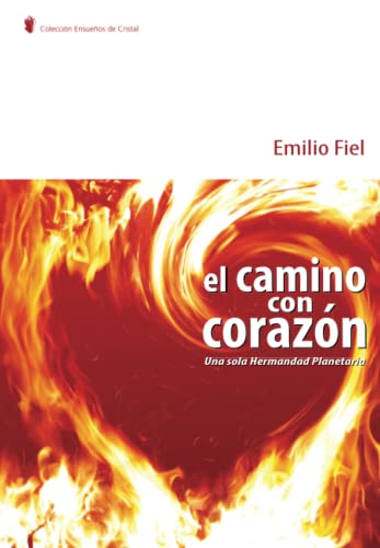 Imagen de archivo de EL CAMINO CON CORAZN UNA SOLA HEMANDAD PLANETARIA a la venta por Zilis Select Books