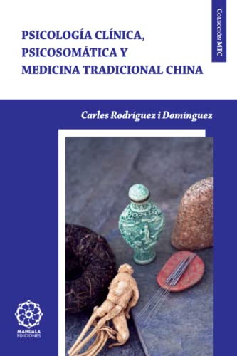 Stock image for Psicologa Clnica, Psicosomtica y Medicina Tradicional China for sale by medimops