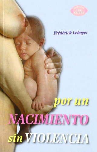 Beispielbild fr Por un nacimiento sin violencia zum Verkauf von medimops