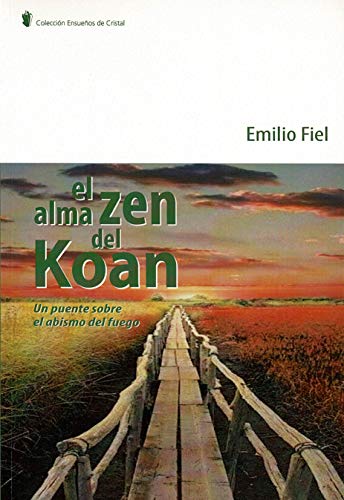 Imagen de archivo de El alma zen del koan, un puente sobre el abismo del fuego a la venta por Librera Prez Galds