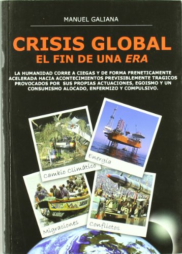 Imagen de archivo de Crisis Global, el Fin de una Era a la venta por Zilis Select Books