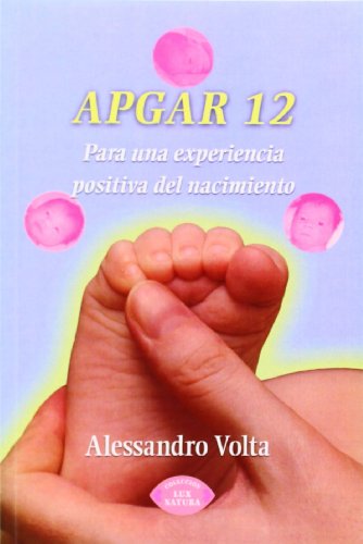 APGAR 12. PARA UNA EXPERIENCE POSITIVA (9788483521861) by Agapea