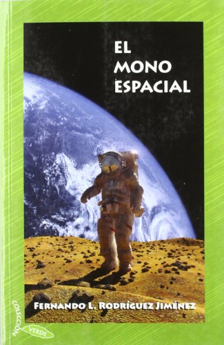 El mono espacial (9788483524091) by RodrÃ­guez JimÃ©nez, Fernando