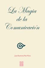 Stock image for La mgia de la comunicacin for sale by Libros nicos