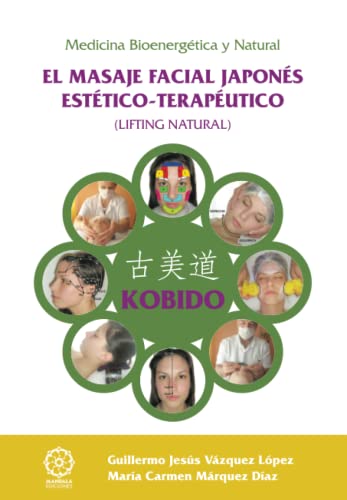 9788483526910: KOBIDO. EL MASAJE FACIL JAPONS ESTTICO-TERAPUTICO (LIFTING NATURAL)