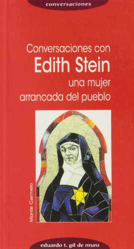 Stock image for CONVERSACIONES CON EDITH STEIN, UNA MUJER ARRANCADA DEL PUEBLO for sale by AG Library