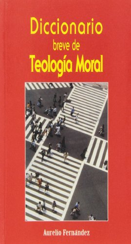 Diccionario breve de teologÃ­a moral (9788483530528) by FernÃ¡ndez, Aurelio