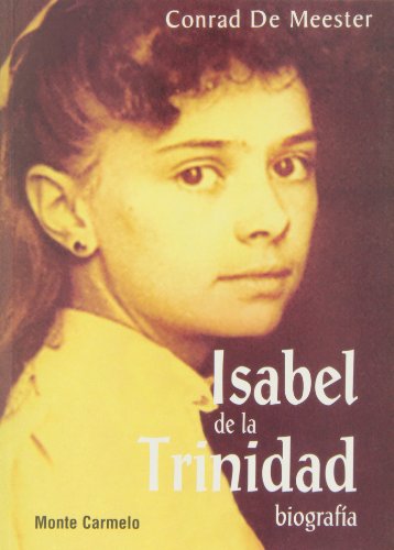 9788483530801: Isabel de la Trinidad: Biografa (Mstica y Msticos)