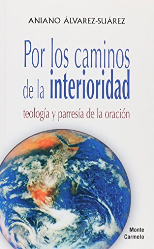 9788483531068: Por los caminos de la interioridad (Amigos de Orar) (Spanish Edition)