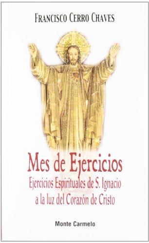 Beispielbild fr Mes de Ejercicios: Ejercicios Espirituales de S. Ignacio a la Luz Del Corazn de Cristo zum Verkauf von Hamelyn