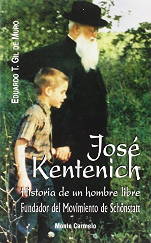 Stock image for Jos de Kentenich: Historia de Un Hombre Libre Fundador Del Movimiento de Schnstatt for sale by Hamelyn