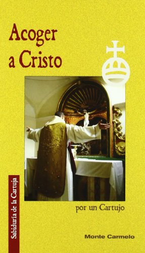 9788483531808: Acoger a Cristo (Sabidura de la Cartuja)