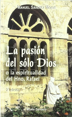 Imagen de archivo de PASION DEL SOLO DIOS, LA (2 EDICION) a la venta por Siglo Actual libros