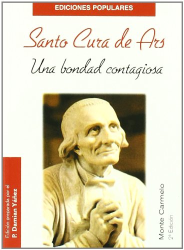 Imagen de archivo de Santo cura de ars. una bondad contagiosa a la venta por Imosver