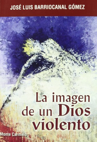 Imagen de archivo de IMAGEN DE UN DIOS VIOLENTO, LA a la venta por Siglo Actual libros