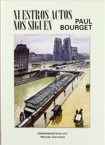 Nuestros actos nos siguen (9788483533352) by Bourget, Paul