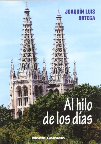 Stock image for AL HILO DE LOS DIAS (MONTE CARMELO) for sale by Siglo Actual libros