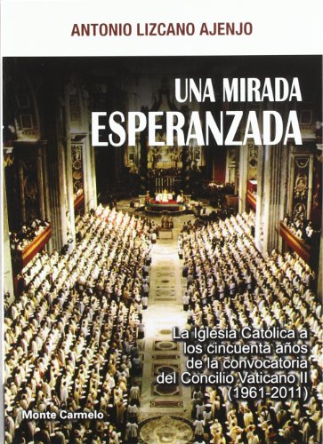 Stock image for Una mirada esperanzada-la iglesia catolica a los 50 aos de for sale by Imosver