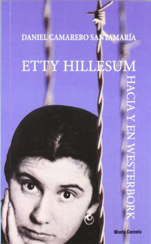 9788483534762: Etty Hillesum: Hacia y en Westerbork (Amigos de Orar) (Spanish Edition)