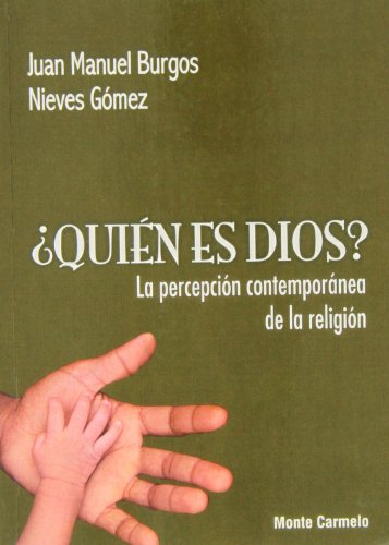 Stock image for QUIEN ES DIOS?-LA PERCEPCION CONTEMPORANEA DE LA RELIGION for sale by AG Library