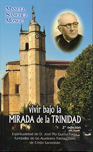 9788483535325: VIVIR BAJO LA MIRADA DE LA TRINIDAD