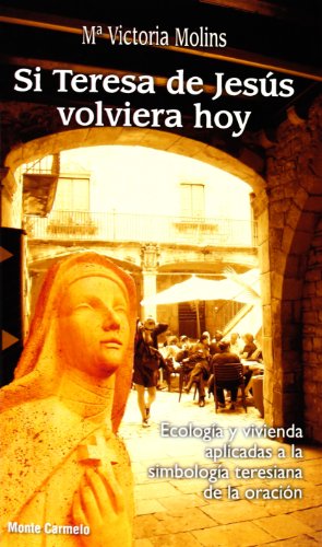 Stock image for Si Teresa de Jesus Volviera Hoy for sale by Hamelyn