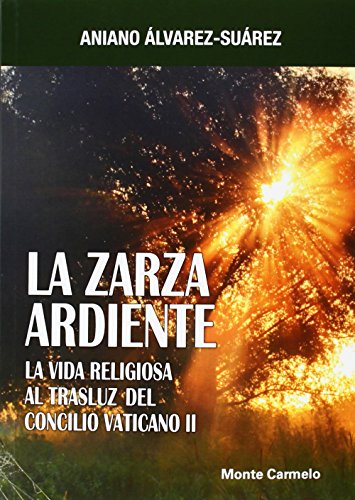 Stock image for La zarza ardiente-La vida religiosa al trasluz del concilio for sale by AG Library