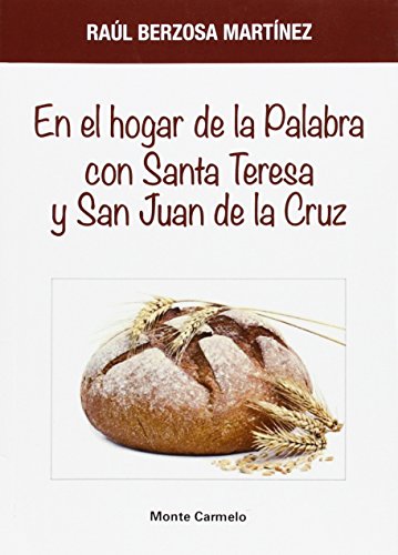 9788483537022: En el hogar de la palabra con Santa Teresa y San Juan de la Cruz