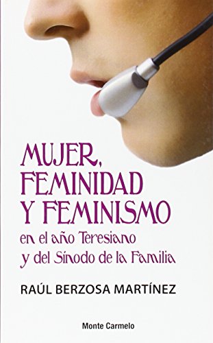 Imagen de archivo de Mujer, feminidad y feminismo: en el ao Teresiano y del Snodo de la Familia a la venta por AG Library
