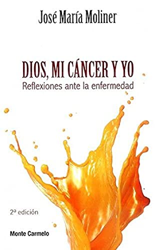 Beispielbild fr Dios, mi cncer y yo: Reflexiones ante la enfermedad zum Verkauf von AG Library