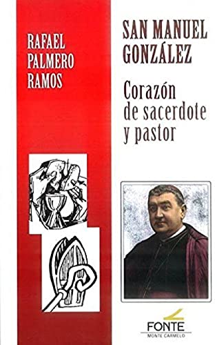 Imagen de archivo de San Manuel Gonzalez : corazn de sacerdote y pastor a la venta por AG Library