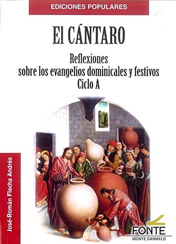 Beispielbild fr El Cntaro: Reflexiones sobre los evangelios dominicales y festivos Ciclo A zum Verkauf von medimops