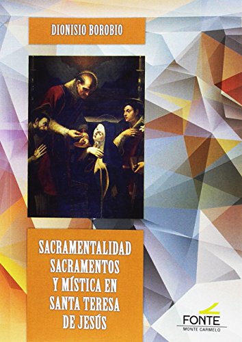 Imagen de archivo de Sacramentalidad sacramentos y mstica en santa Teresa de Jess a la venta por AG Library