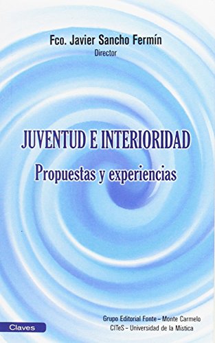 Stock image for Juventud e interioridad propuestas y experiencias for sale by AG Library