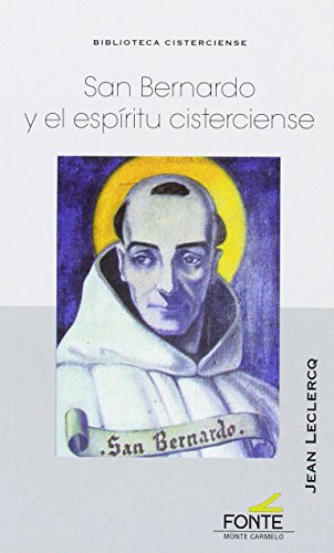 Imagen de archivo de SAN BERNARDO Y EL ESPRITU CISTERCIENSE a la venta por Zilis Select Books