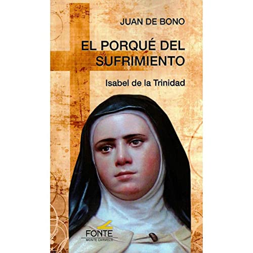 Stock image for PORQUE DEL SUFRIMIENTO,EL (ISABEL DE LA TRINIDAD) for sale by AG Library