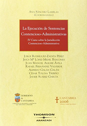 Beispielbild fr EJECUCION DE SENTENCIAS CONTENCIOSO-ADMINISTRATIVAS IV CURSO SOBRE LA zum Verkauf von Iridium_Books