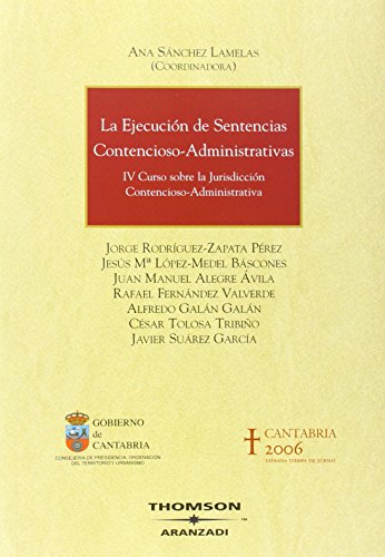 Stock image for EJECUCION DE SENTENCIAS CONTENCIOSO-ADMINISTRATIVAS IV CURSO SOBRE LA for sale by Iridium_Books