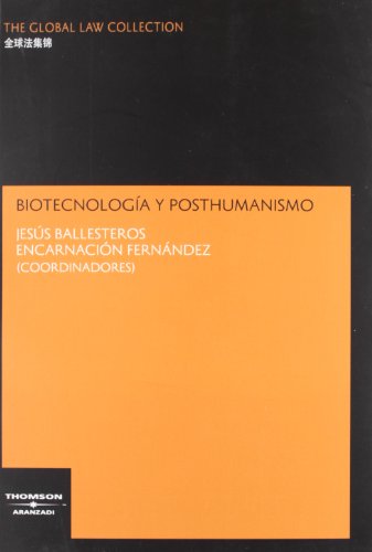9788483550953: Biotecnologa y posthumanismo (The Global Law Collection) (Spanish Edition)