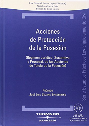 9788483550984: Acciones de proteccin de la posesin - (Rgimen jurdico, sustantivo y procesal, de las acciones de tutela de la posesin) (Tcnica Tapa Dura)